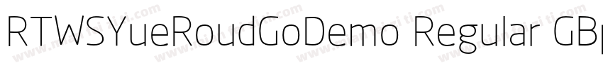 RTWSYueRoudGoDemo Regular GBpc EUC 字体转换